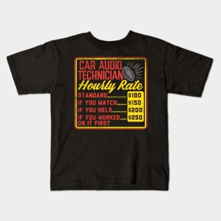 Car Audio Technician Hourly Rate Kids T-Shirt